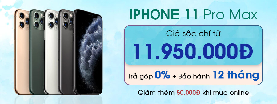 iPhone 11 Pro Max Giá Sốc Chỉ Từ 11.950.000đ.